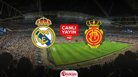 real madrid mallorca canlı